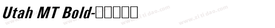 Utah MT Bold字体转换